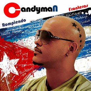 ARCHIVO | El álbum de 2012 <em>Rompiendo fronteras</em> del cubano Candyman, inventor del <em>cubatón</em>