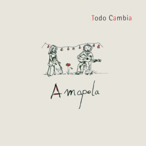 ARCHIVE | La pochette de l'album <em>Todo cambia</em> d'Amapola, publié en plein confinement avec dessin de Manon Doucet