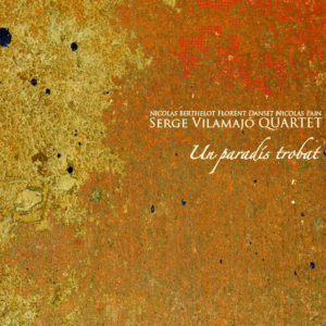 ARCHIVE | La pochette terreuse d'Un paradís trobat, du Serge Vilamajó Quartet