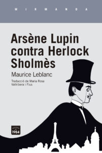 ARXIU | La portada d'Arsène Lupin contra Herlock Sholmès, primer llibre de Maurice Leblanc traduït al català i publicat per Edicions de 1984